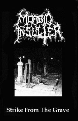Morbid Insulter : Strike From The Grave